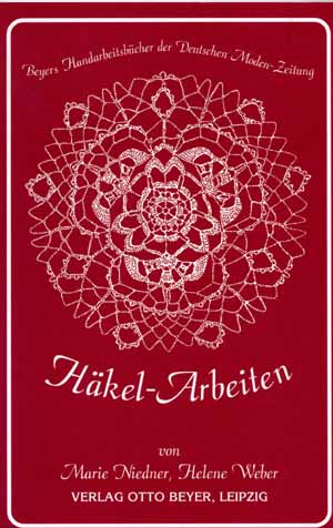 Hkel-Arbeiten (Crochet) by Marie Niedner und Helene Weber Repri